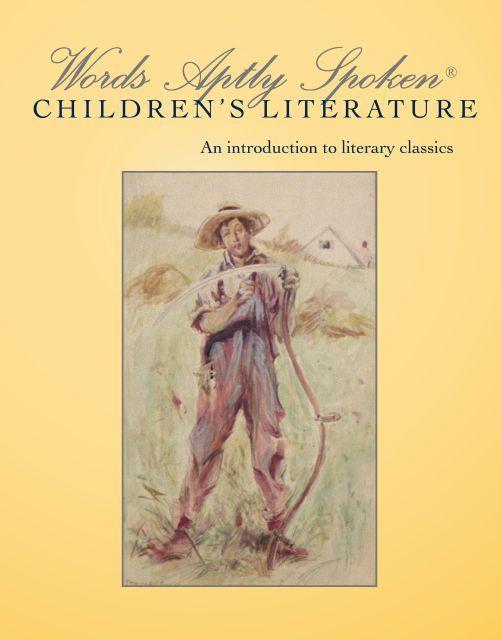 Words Aptly Spoken Children's Literature: An Introduction to Literary Classics - Image 2