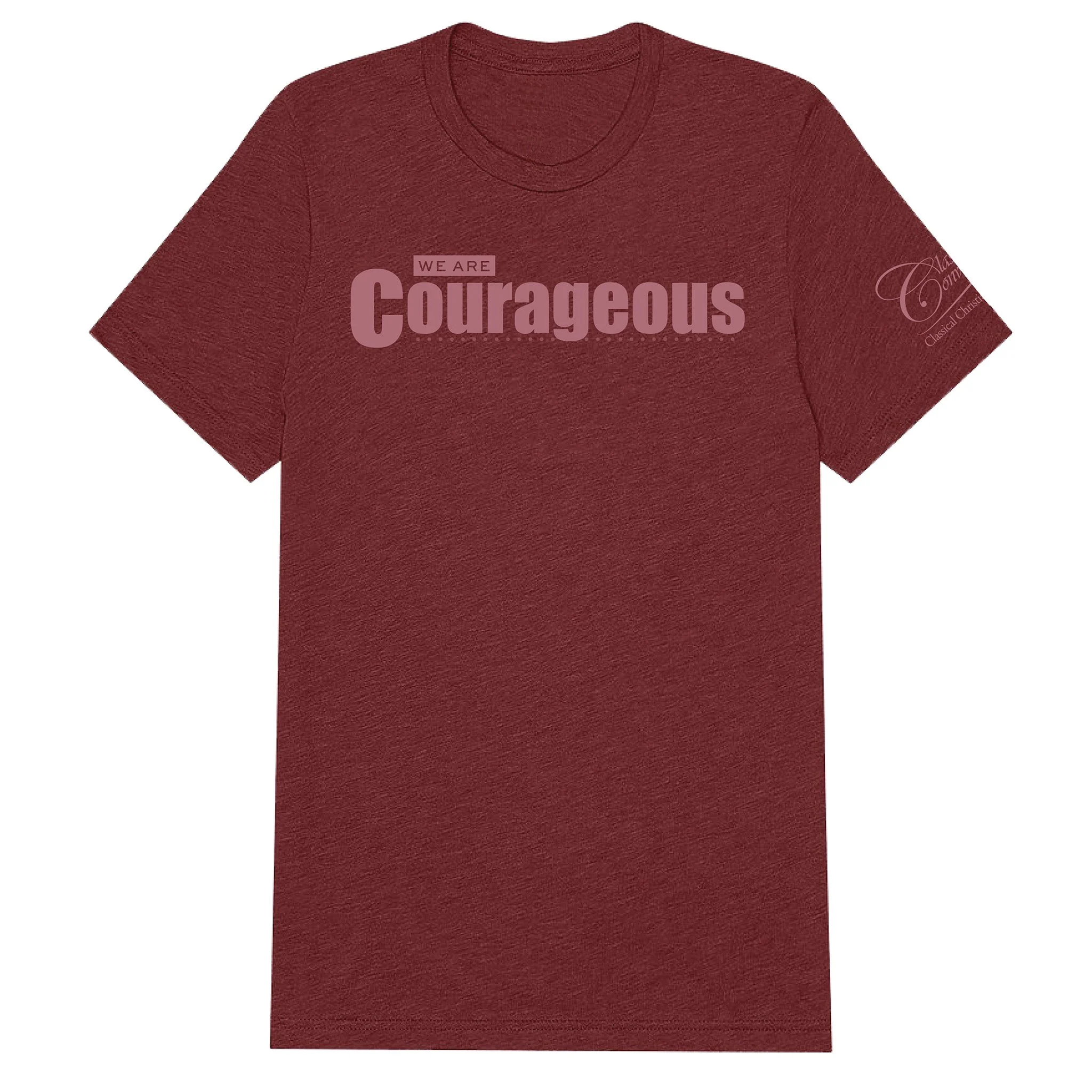 We Are Courageous T-shirt